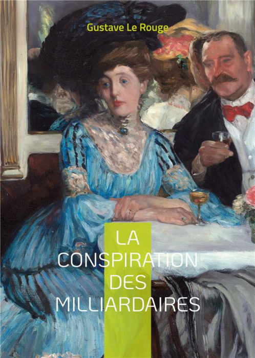 Emprunter La conspiration des milliardaires Tome 4 livre