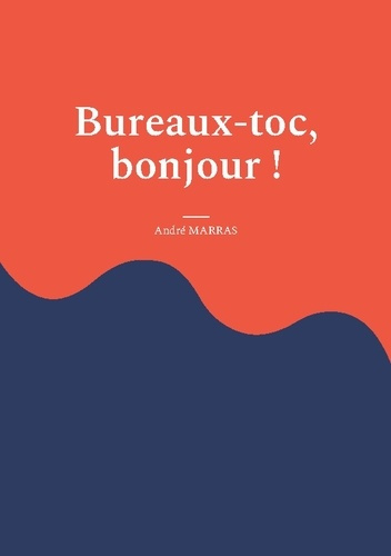 Emprunter Bureaux-toc, bonjour ! livre