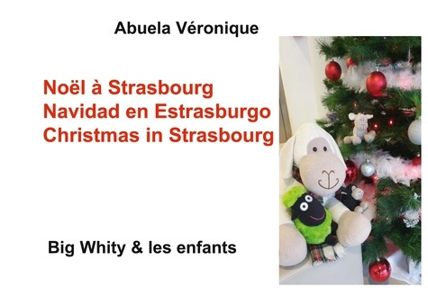 Emprunter Big Blacky & Big Whity : Noël à Strasbourg. Big Whity & les enfants, Edition français-anglais-espagn livre