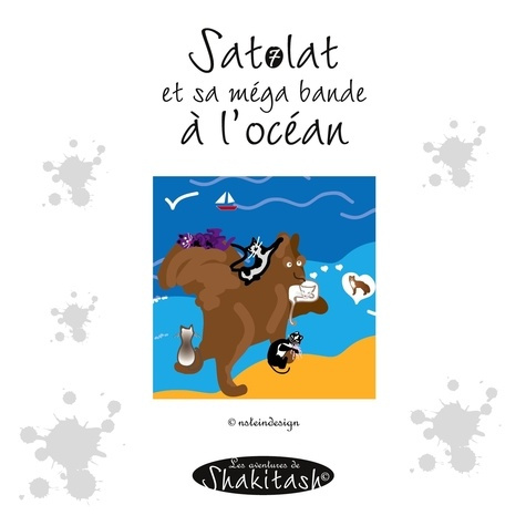 Emprunter Les aventures de Shakitash : Satolat et sa méga bande à l'océan livre