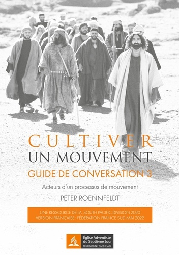 Emprunter Cultiver un mouvement. Guide de conversation. Acteurs d'un processus de mouvements livre