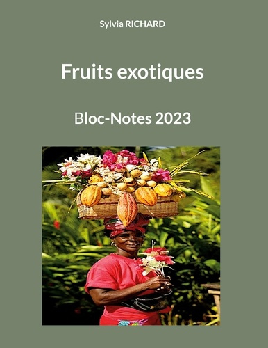 Emprunter Fruits exotiques. Bloc-Notes 2023 livre