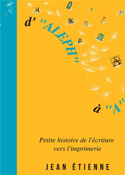 Emprunter D'Aleph à A. Petite histoire de l'écriture vers l'imprimerie livre