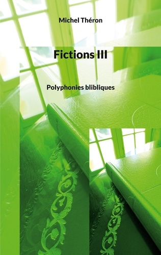 Emprunter Fictions. Tome 3, Polyphonies blibliques livre