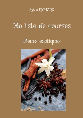 Emprunter Ma liste de course. Fleurs exotiques livre
