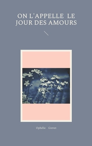 Emprunter On l'appelle le jour des amours livre