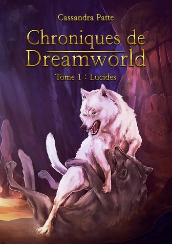 Emprunter Chroniques de Dreamworld Tome 1 : Lucides livre