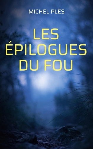 Emprunter Les épilogues du Fou livre
