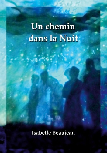 Emprunter Un chemin dans la Nuit livre
