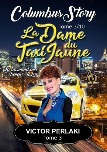 Emprunter Columbus Story Tome 3 : La dame du taxi jaune. La barmaid aux cheveux de feu livre