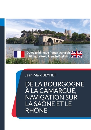 Emprunter De Bourgogne à Camargue. Edition bilingue français-anglais livre