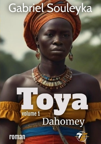 Emprunter Toya. Tome 1, Dahomey livre
