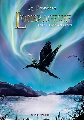 Emprunter La Promesse de l'Ombrageuse. Livre 3 : Au-delà de l'enfer livre