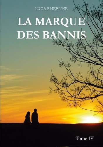 Emprunter La marque des Bannis. Tome IV livre