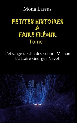 Emprunter Petites histoires à faire frémir Tome 1 livre