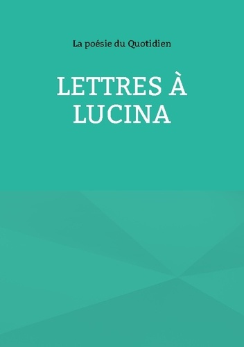 Emprunter Lettres à Lucina livre