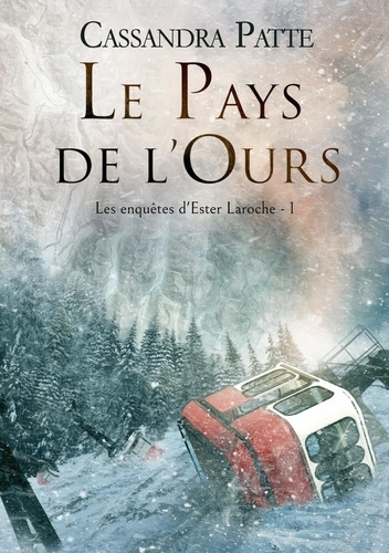 Emprunter Les enquêtes d'Ester Laroche : Le Pays de l'Ours livre