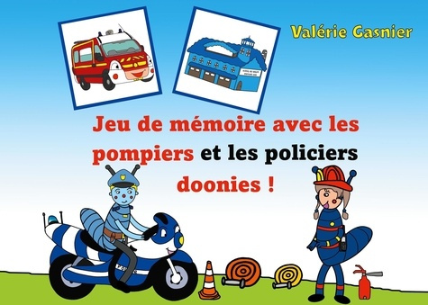 Emprunter Jeu de mémoire avec les pompiers et les policiers doonies ! livre