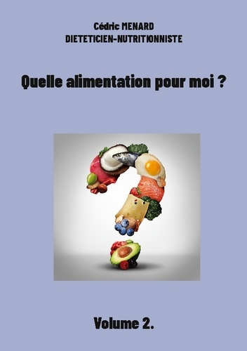 Emprunter Quelle alimentation pour moi ? Tome 2 livre