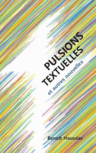 Emprunter Pulsions textuelles. et autres nouvelles livre