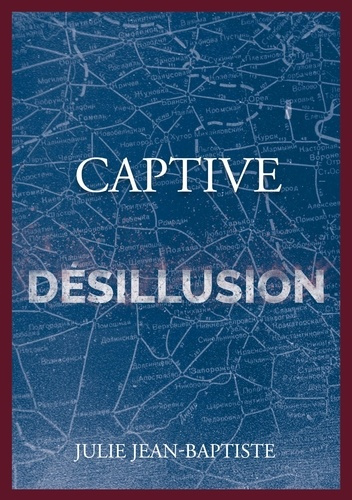 Emprunter Captive Tome 5 : Désillusion livre