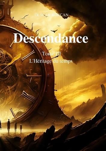 Emprunter Descendance Tome 3 : L'Héritage du temps livre