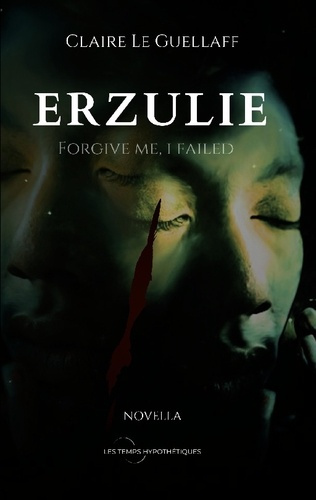 Emprunter Erzulie. Forgive me, i failed livre