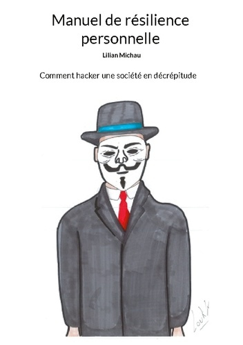Emprunter Manuel de résilience personnelle. Comment hacker une société en décrépitude livre