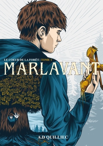 Emprunter Marlavant Le coeur de la forêt Tome 1. Roman Jeunesse Fantastique à partir de 10 ans livre