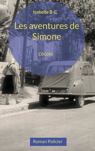 Emprunter Les aventures de Simone : L'école livre