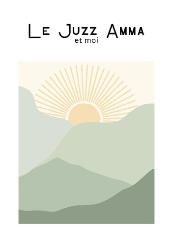 Emprunter Le Juzz Amma et moi livre