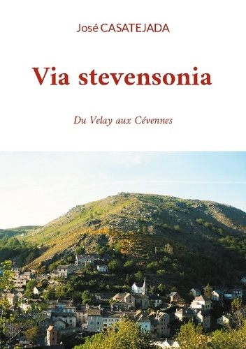 Emprunter Via stevensonia. Du Velay aux Cévennes livre