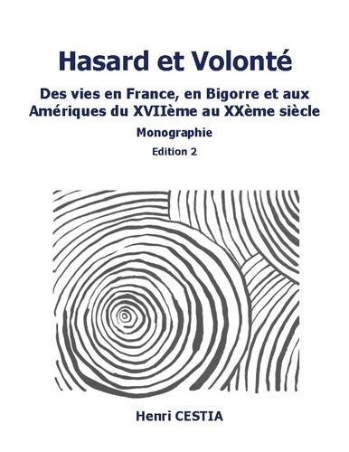 Emprunter Hasard et volonté edition 2. Des vies en France, en Bigorre et aux Amériques du XVIIème au XXème siè livre