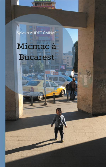 Emprunter Micmac à Bucarest livre