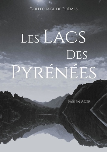 Emprunter Les lacs des Pyrénées. Collectage de Poèmes livre