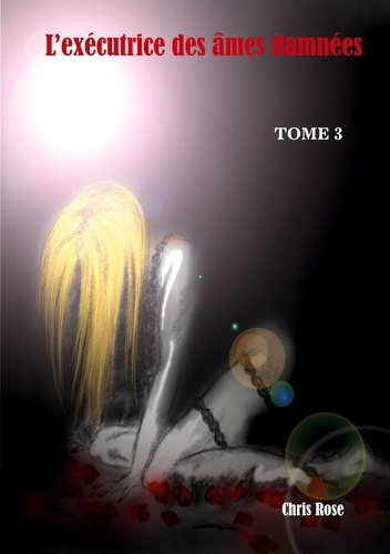 Emprunter L'exécutrice des âmes damnées. 3 livre