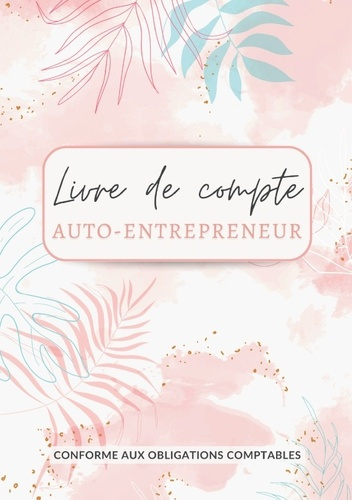 Emprunter Livre de compte. Registre de recettes et dépenses pour auto-entrepreneurs, micro-entrepreneurs, entr livre