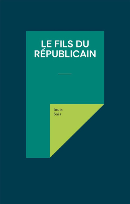 Emprunter Le fils du républicain livre