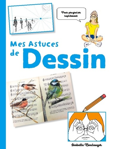 Emprunter Mes astuces de dessin. Comme à l'atelier livre