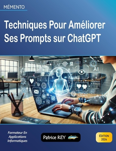 Emprunter Techniques pour améliorer ses prompts sur ChatGPT. edition 2024 livre