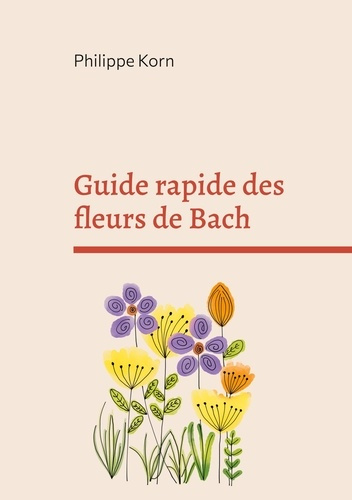 Emprunter Guide rapide des fleurs de Bach. à la maison livre