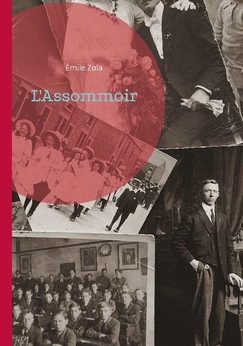 Emprunter L'Assommoir. Une plongée naturaliste dans le Paris ouvrier du XIXe siècle, entre misère sociale et a livre