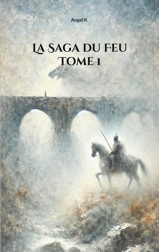 Emprunter La Saga du Feu : Tome 1 livre