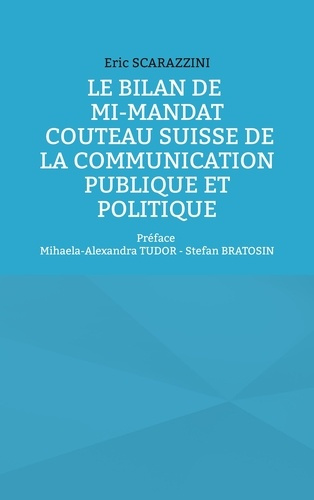 Emprunter Le bilan de mi-mandat. Couteau suisse de la communication publique et politique. Préface Mihaela-Ale livre