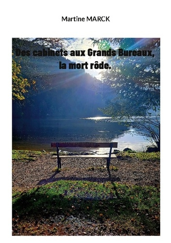 Emprunter Des cabinets aux Grands Bureaux, la mort rôde. livre