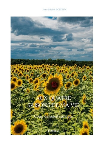 Emprunter Aux quatre saisons de ma vie. Coup de soleil sur l'été livre