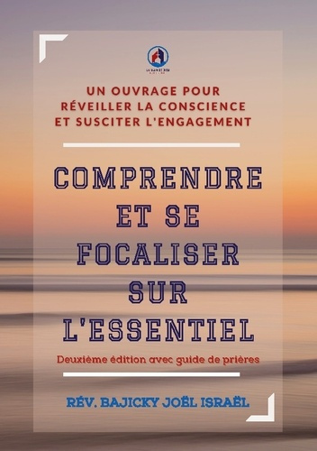 Emprunter Comprendre et se focaliser sur l'essentiel. Avec Guide de Prière, 2e édition livre