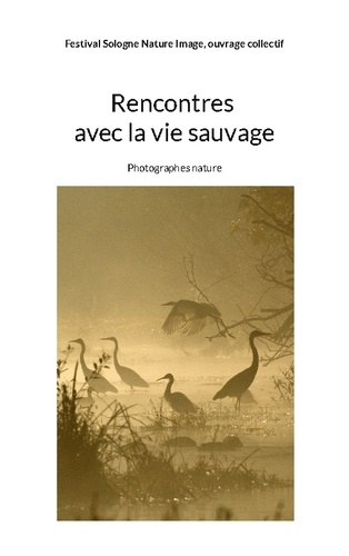 Emprunter Rencontres avec la vie sauvage. Photographes nature livre