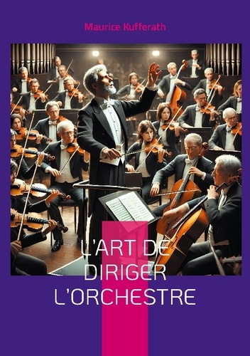 Emprunter L'Art de diriger l'orchestre. Les techniques et la philosophie de la direction d'orchestre selon Ric livre