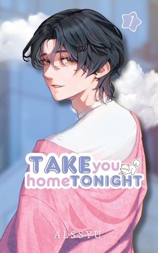 Emprunter Take you home tonight. Tome 1 livre